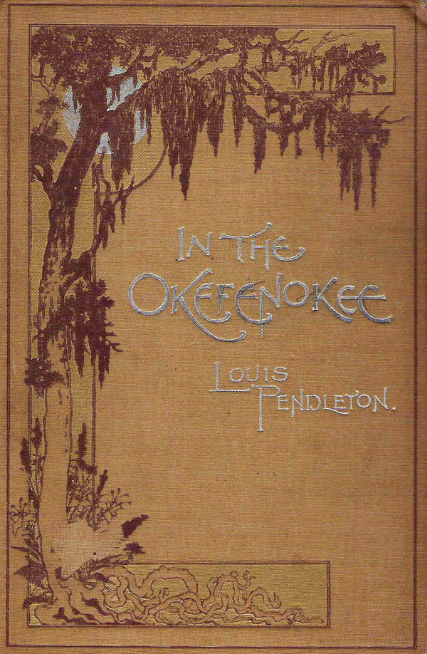 In the Okefenokee, Louis Pendleton