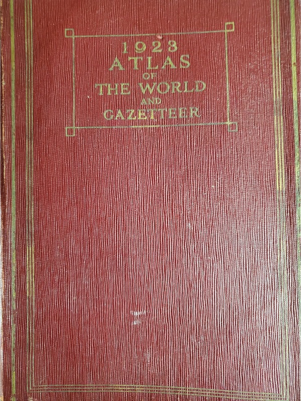 [1923 Atlas of the World and Gazeteer]