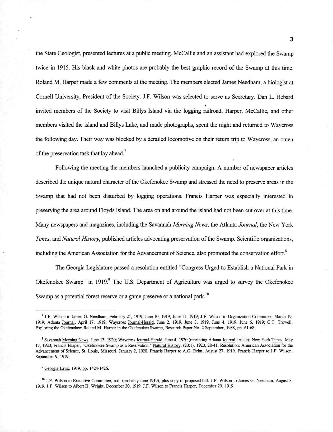 The Georgia Legislature passed a resolution entitled Congress Urged to Establish a National Park in Okefenokee Swamp in 1919. The U.S. Department of Agriculture was urged to survey the Okefenokee Swamp as a potential forest reserve or a game preserve or a national park.