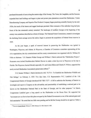 [The Varns, the Langdales, and the Sessoms expanded their land holdings and began to plant and protect pine plantations around the Okefenokee. Toledo Manufacturing Company and Superior Pine Products Company began practicing scientific forestry by the mid- 1920s, but much of the barren and ragged landscape persisted.... US. Senator William J. Harris introduced a bill, S.5714 - To Establish the Okefenokee Wildlife and Fish Refuge, on February 4, 1929.]