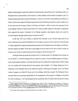 [In late June 1935, Ivan Tomkins, a naturalist from Savannah, wrote to Francis Harper that he had heard a fairly good rumor that the Okefinokee is to be bought as a preserve, and no roads are to be put through it. Harper replied that Congress had authorized the purchase of the Okefenokee and the highway foolishness had been stopped.]