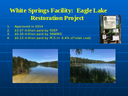 White Springs Facility:  Eagle Lake Restoration Project 