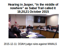 Hearing in Jasper, In the middle of nowhere....