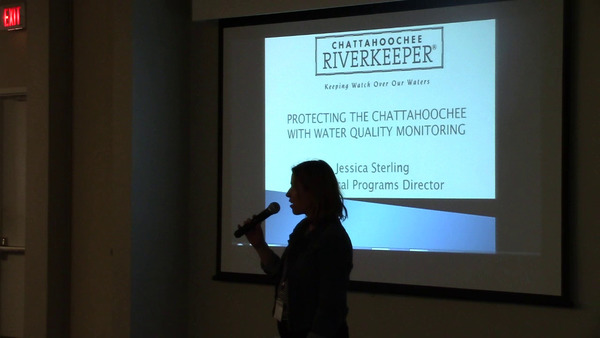 Water Quality Monitoring --Jess Sterling, Tech. Prog. Dir., Chattahoochee Riverkeeper