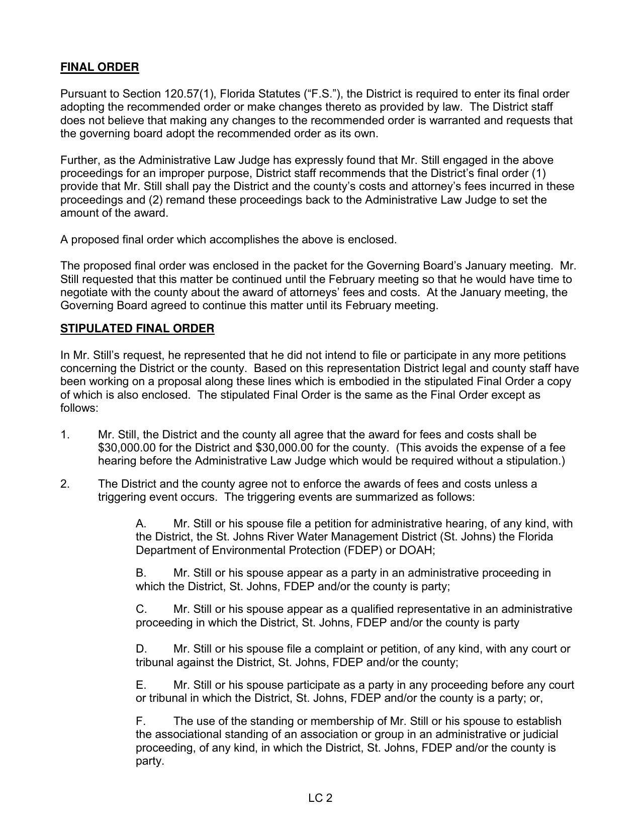 Pursuant to Section 120.57(1), Florida Statutes (“F.S.”), the District is required to enter its final order