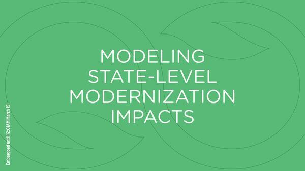 [MODELING STATE-LEVEL MODERNIZATION IMPACTS]