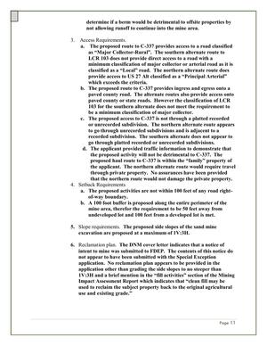 [6. Reclamation plan. The DNM cover letter indicates that a notice of intent to mine was submitted to FDEP. The contents of this notice do not appear to have been submitted with the Special Exception application. No reclamation plan appears to be provided in the application other than grading the side slopes to no steeper than 1V:3H and a brief mention in the “fill activities” section of the Mining Impact Assessment Report which indicates that “clean fill may be used to reclaim the subject property back to the original agricultural use and existing grade.”]