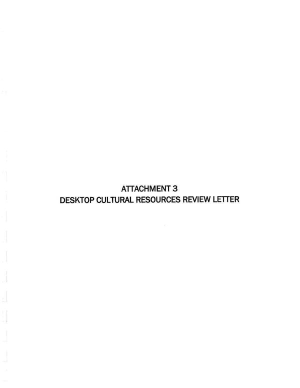 [ATTACHMENT 3 DESKTOP CULTURAL RESOURCES REVIEW LETTER]