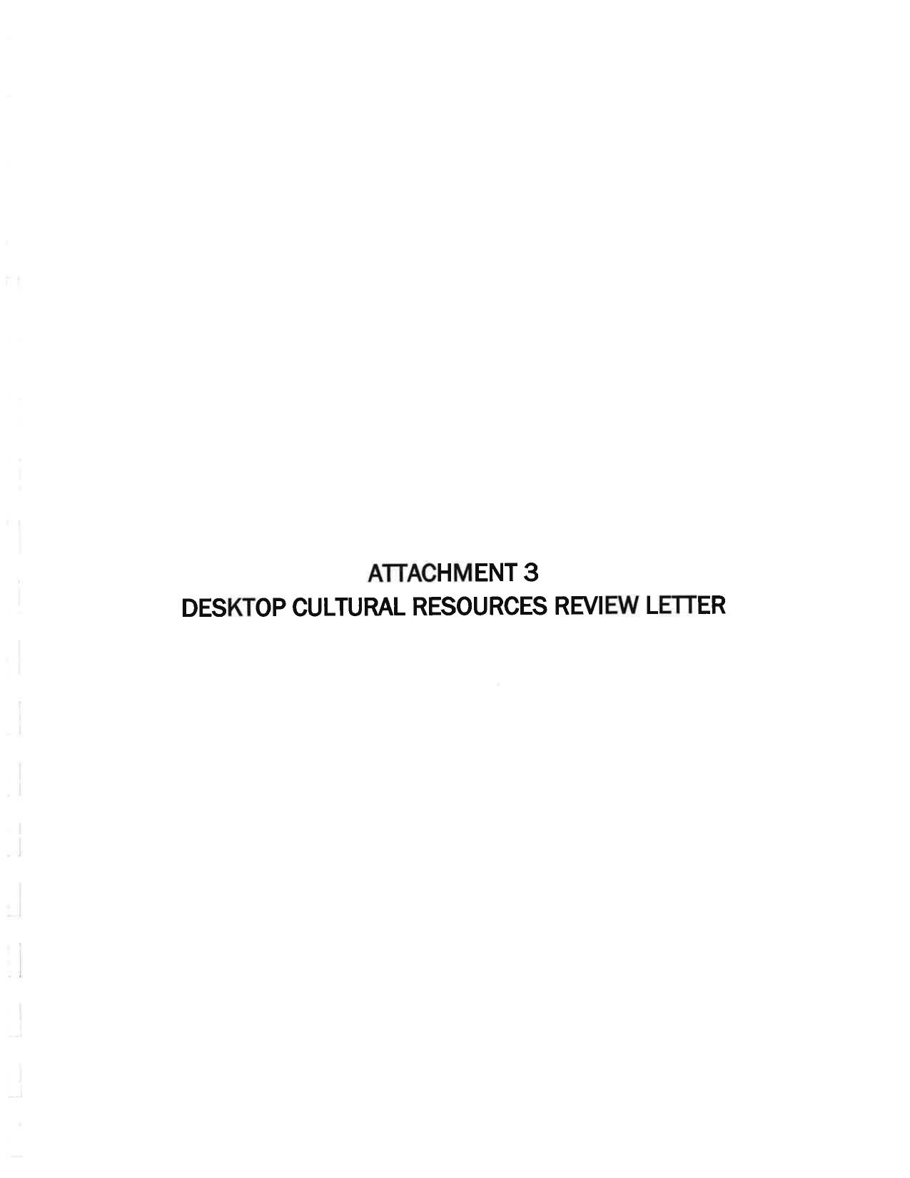 ATTACHMENT 3 DESKTOP CULTURAL RESOURCES REVIEW LETTER