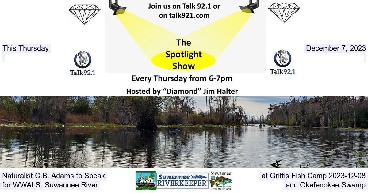 [Spotlight Show on Talk 92.1 FM, C.B. Adams at Griffis Fish Camp on the Suwannee River]