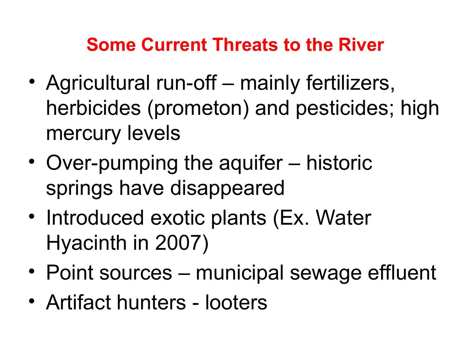 Some Current Threats to the River