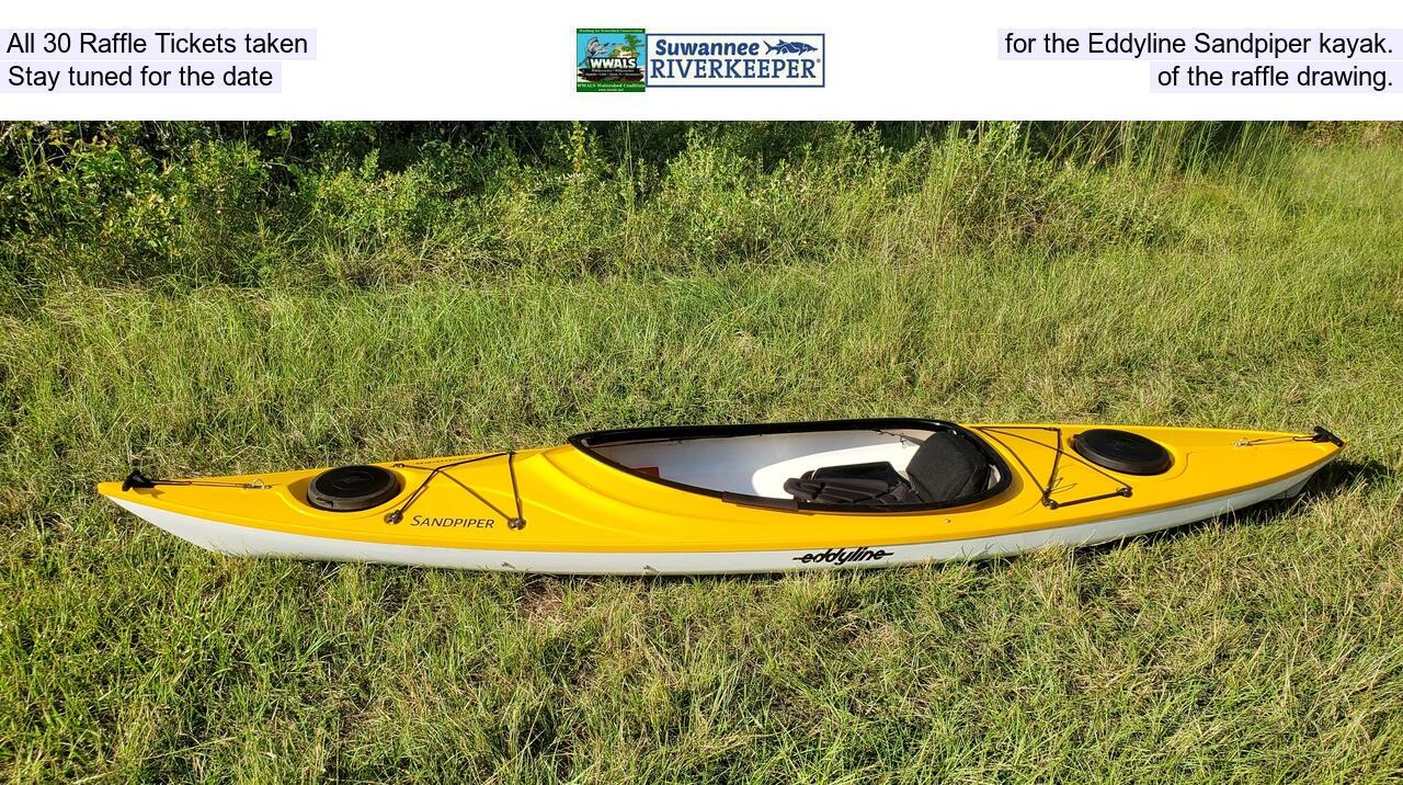 All 30 Raffle Tickets taken, for the Eddyline Sandpiper kayak. Stay tuned for the date, of the raffle drawing.