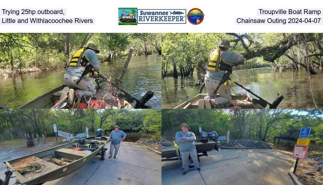 Trying 25hp outboard, Troupville Boat Ramp, Little and Withlacoochee Rivers, Chainsaw Outing 2024-04-07