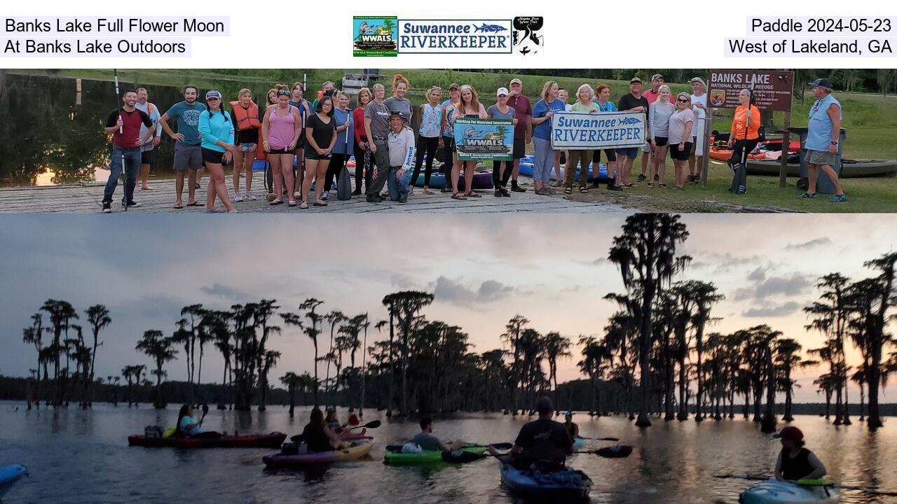 Banks Lake Full Flower Moon, Paddle 2024-05-23, At Banks Lake Outdoors, West of Lakeland, GA