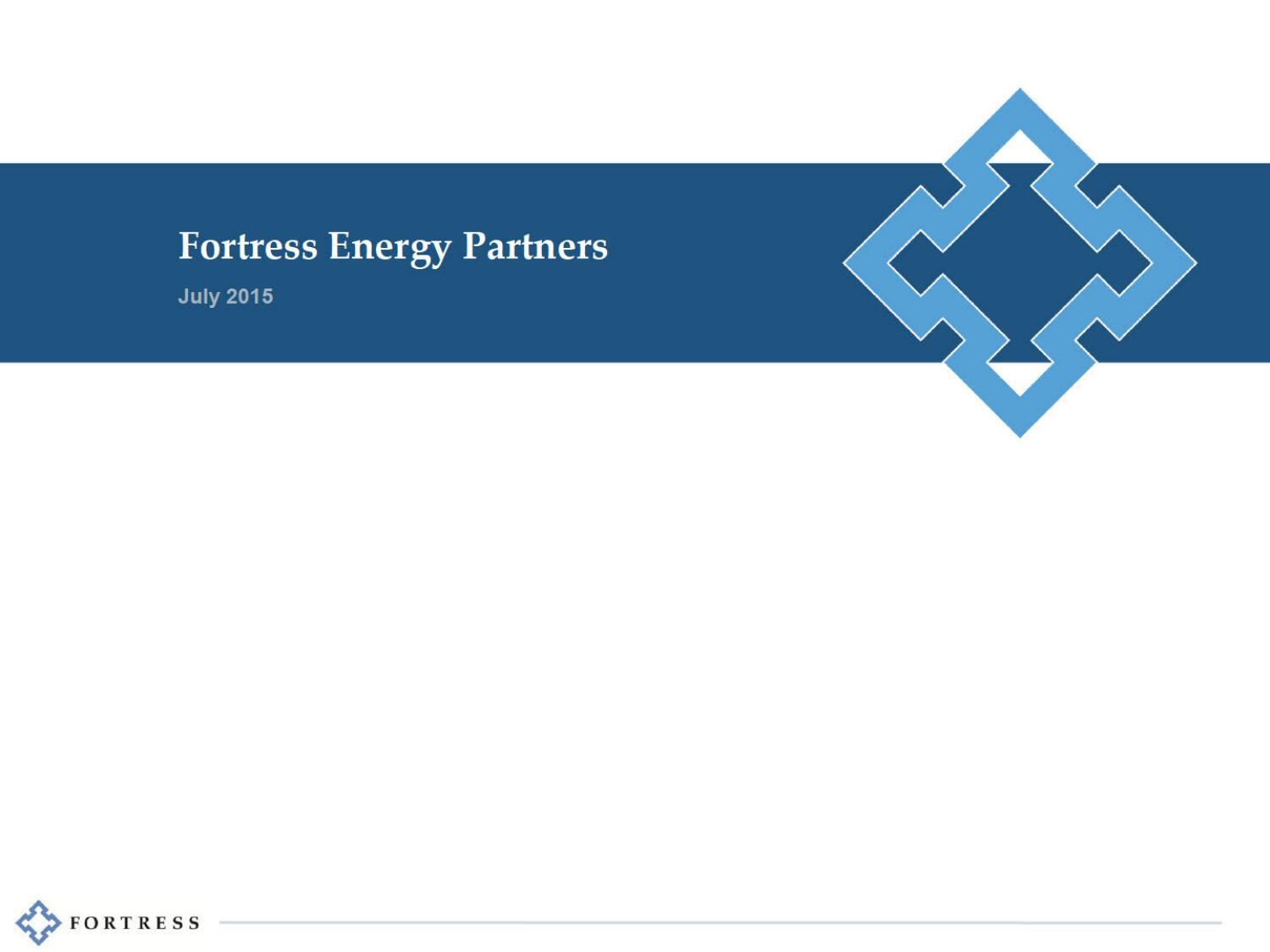 2015-07-01 Fortress Energy Partners