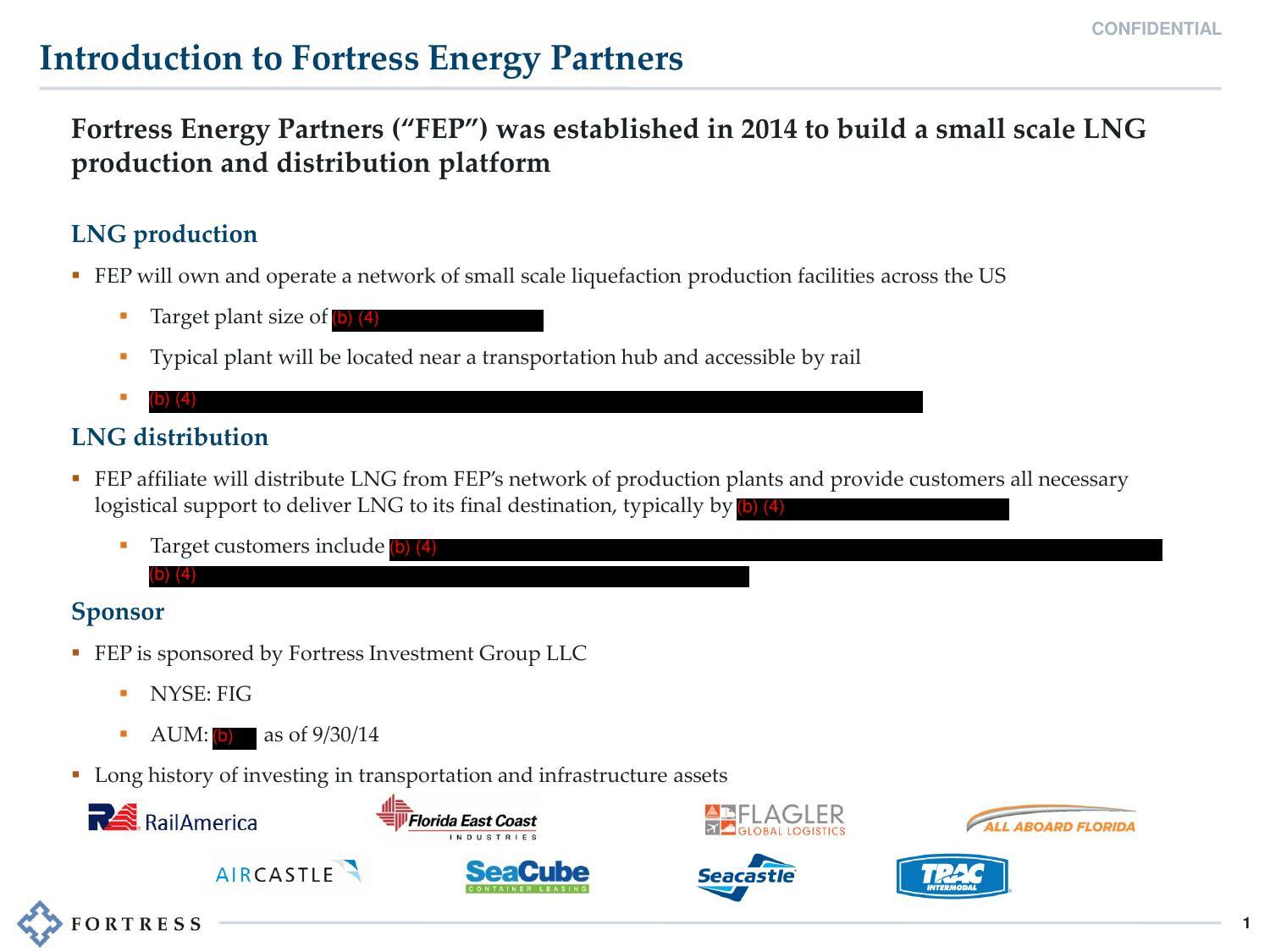 Fortress Energy Partners (“FEP”) was established in 2014 to build a small scale LNG production and distribution platform