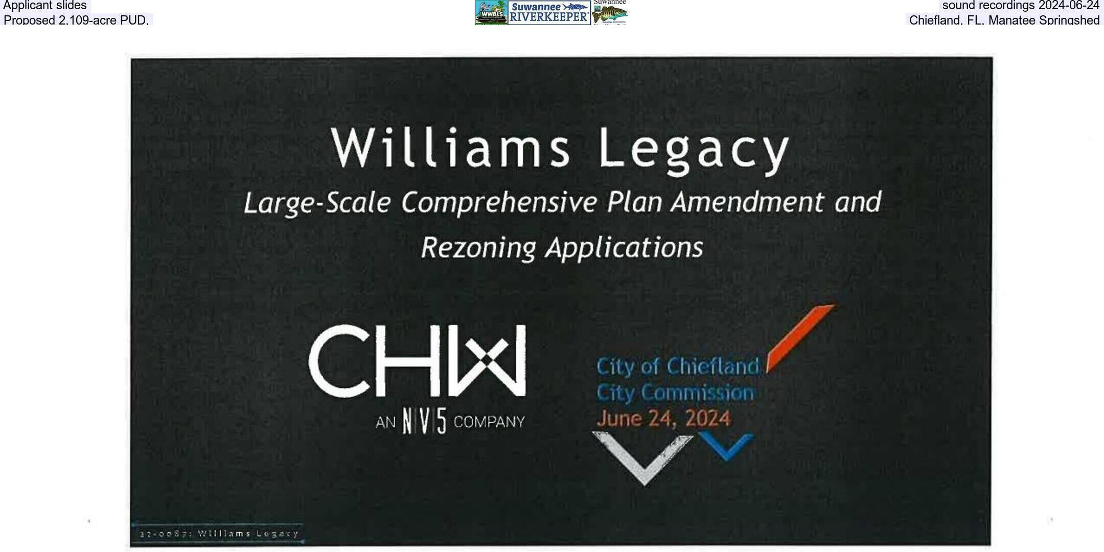 Applicant slides, sound recordings 2024-06-24, Proposed 2,109-acre PUD, Chiefland, FL, Manatee Springshed