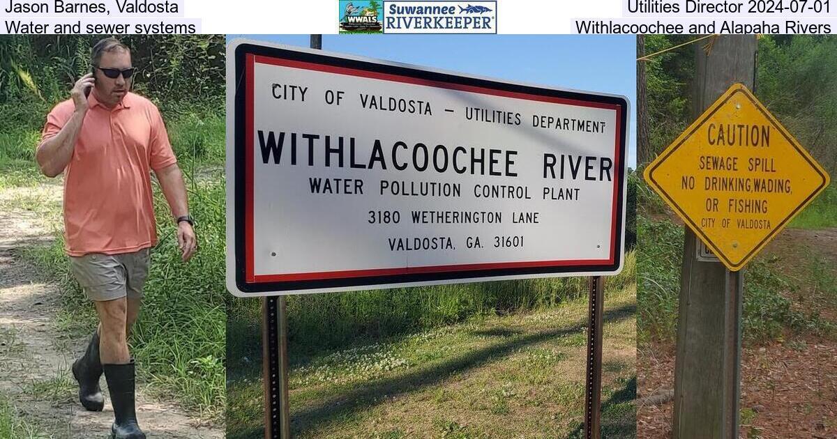 Jason Barnes, Valdosta, Utilities Director 2024-07-01, Water and sewer systems, Withlacoochee and Alapaha Rivers