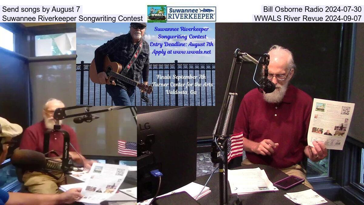 Send songs by August 7, Bill Osborne Radio 2024-07-30, Suwannee Riverkeeper Songwriting Contest, WWALS River Revue 2024-09-07