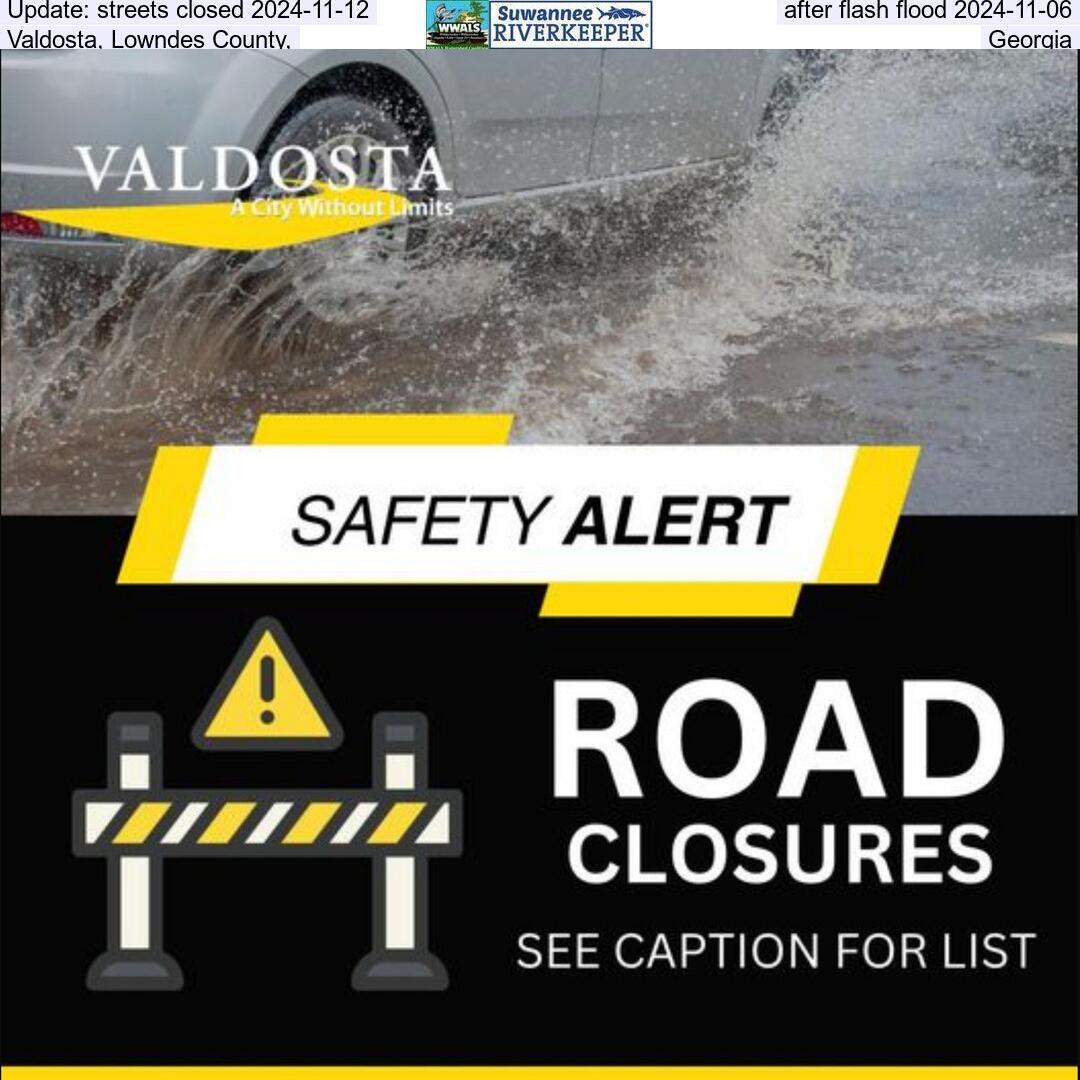 Valdosta streets closed 2024-11-12 after flash flood 2024-11-06 Lowndes County, Georgia