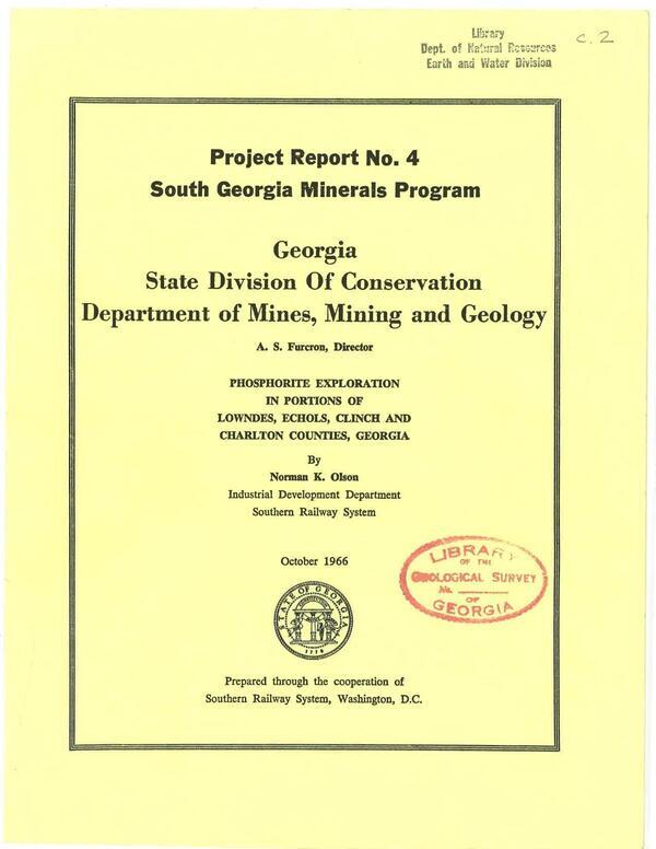 PHOSPHORITE EXPLORATION IN PORTIONS OF LOWNDES, ECHOLS, CLINCH AND CHARLTON COUNTIES, GEORGIA, By Norman K. Olson, Industrial Development Department, Southern Railway System, October 1966, Project Report No. 4, South Georgia Minerals Program, Georgia State Division of Conservation, Department of Mines, Mining and Geology.