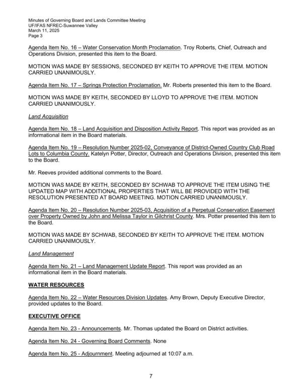 No. 19 – Conveyance of District-Owned Country Club Road Lots to Columbia County. No. 21 – Acquisition of a Perpetual Conservation Easement over Property Owned by John and Melissa Taylor in Gilchrist County.
