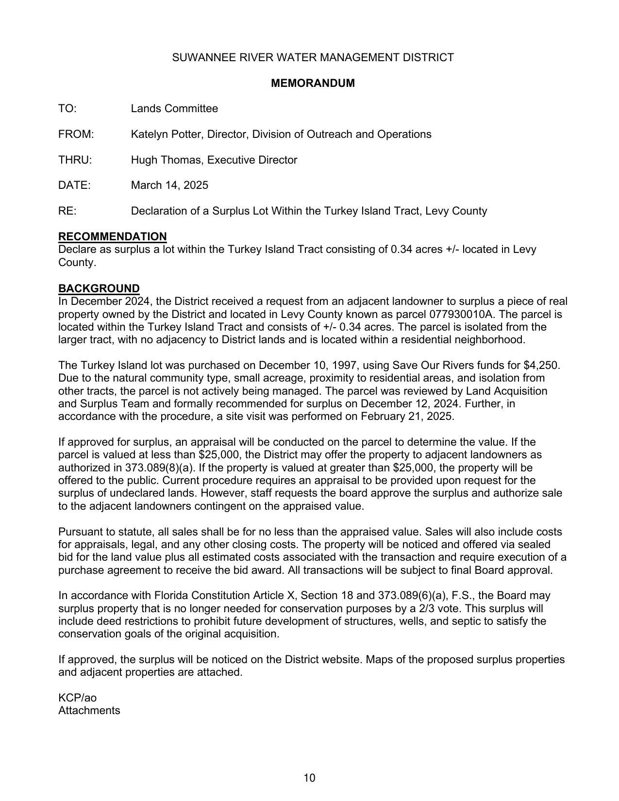 Declare as surplus a lot within the Turkey Island Tract consisting of 0.34 acres +/- located in Levy County....