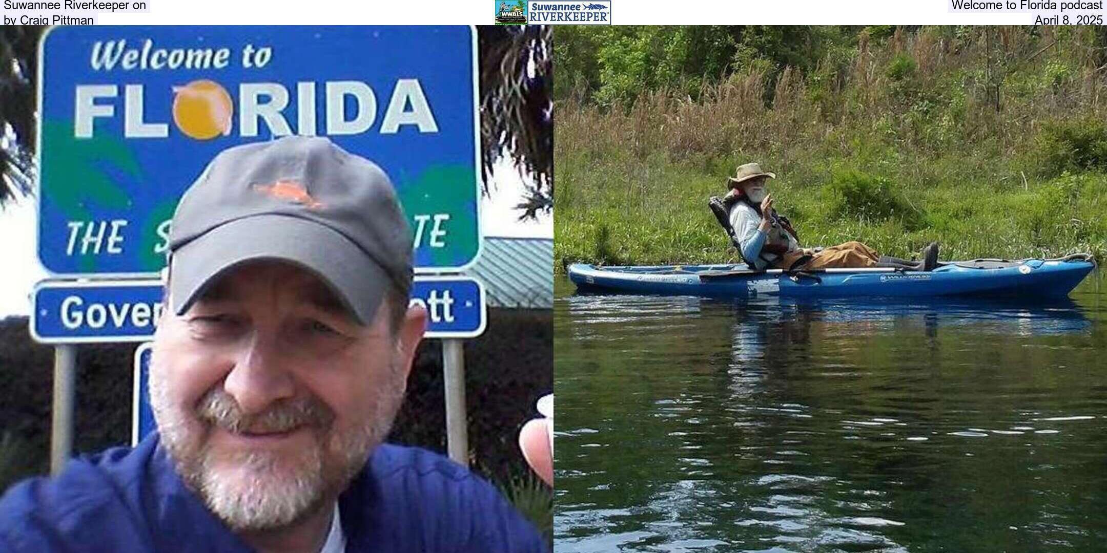 Suwannee Riverkeeper on Welcome to Florida podcast, by Craig Pittman, April 8, 2025
