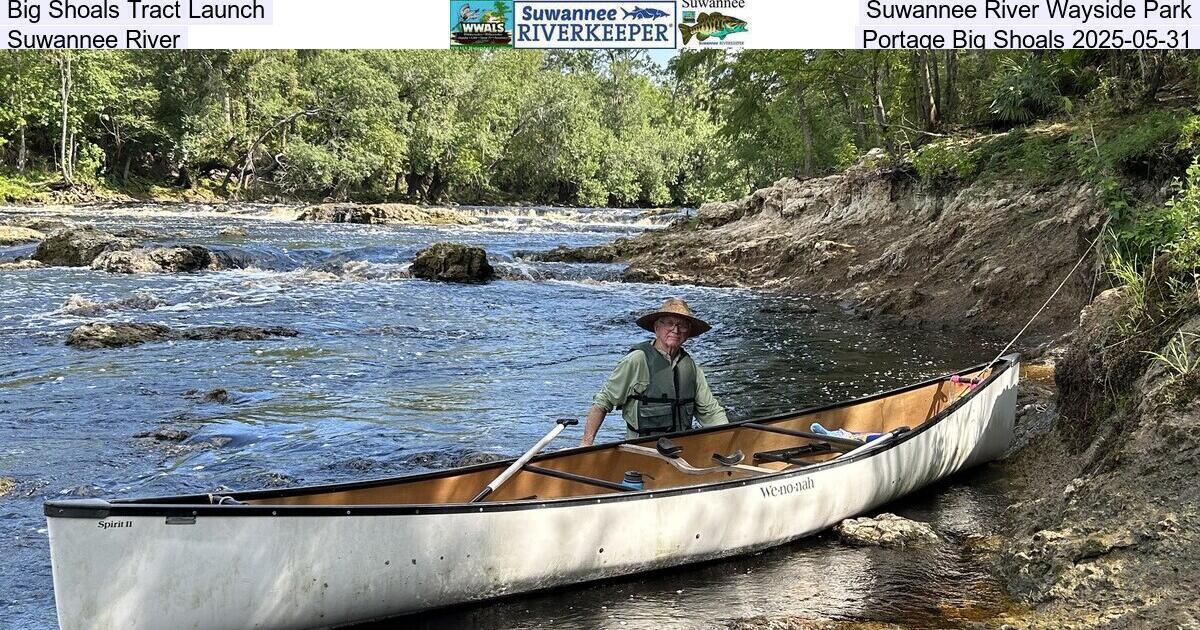 Big Shoals Tract Launch, Suwannee River Wayside Park, Suwannee River, Portage Big Shoals 2025-05-31