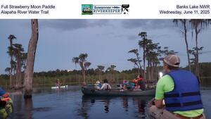 [Full Strawberry Moon Paddle, Banks Lake NWR, Alapaha River Water Trail, Wednesday, June 11, 2025]