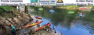 [Florida Campsites to Allen Ramp, Withlacoochee River 2025-06-21, Springs including Madison Blue]