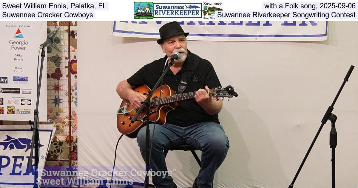 Sweet William Ennis, Palatka, FL, with a Folk song, 2025-09-06, Suwannee Cracker Cowboys, Suwannee Riverkeeper Songwriting Contest