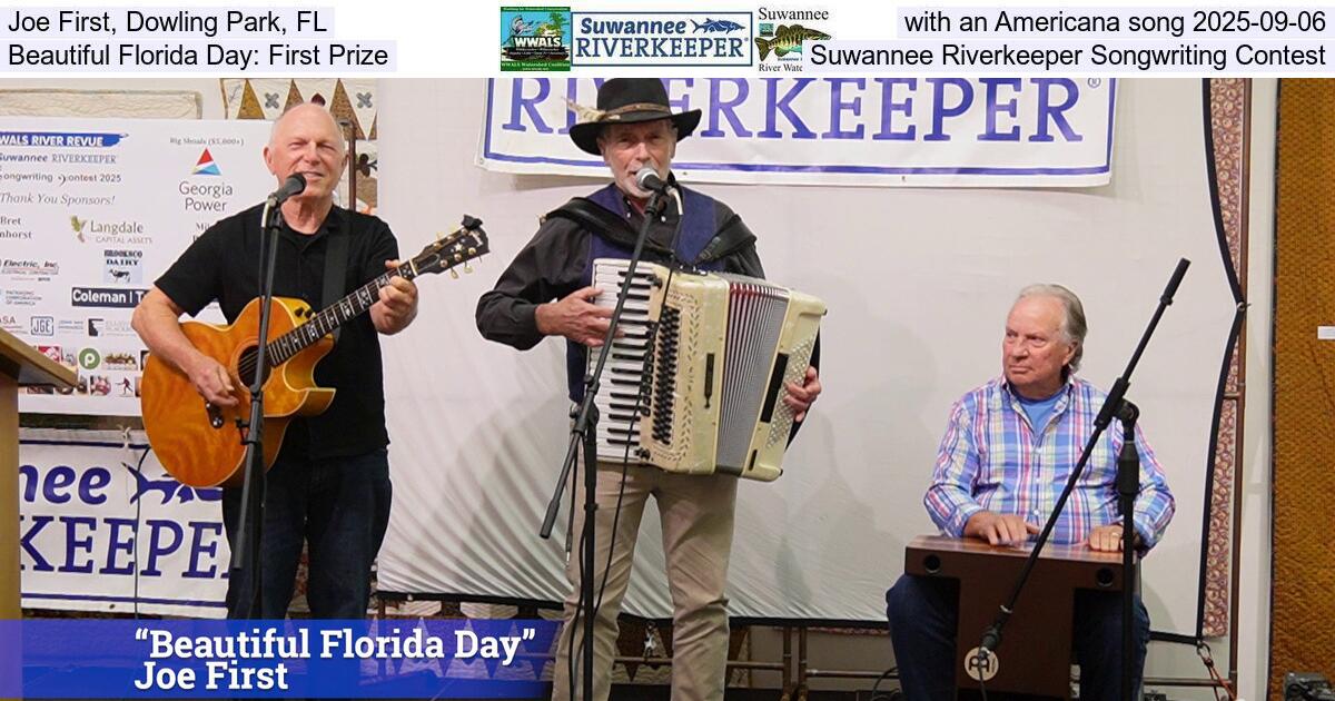 Joe First, Dowling Park, FL, with an Americana song 2025-09-06, Beautiful Florida Day: First Prize, Suwannee Riverkeeper Songwriting Contest