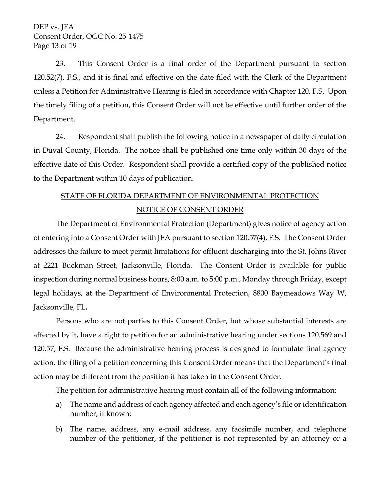 24. Respondent shall publish the following notice in a newspaper of daily circulation in Duval County, Florida.