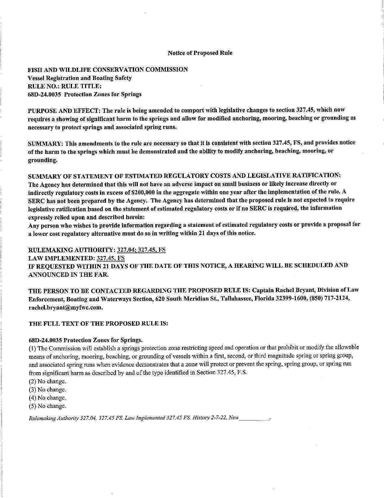 PURPOSE AND EFFECT: The rule is being amended to comport with legislative changes to section 327.45, which now requires a showing of significant harm to the springs and allow for modified anchoring, mooring, beaching or grounding as necessary to protect springs and associated spring runs.