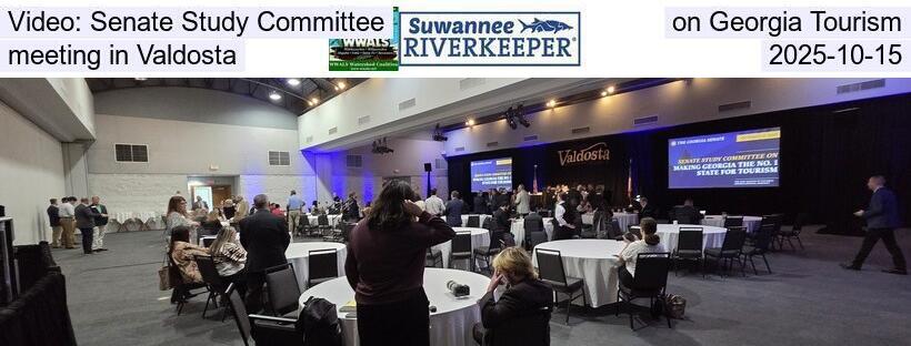 Video: Senate Study Committee on Georgia Tourism, meeting in Valdosta, 2025-10-15