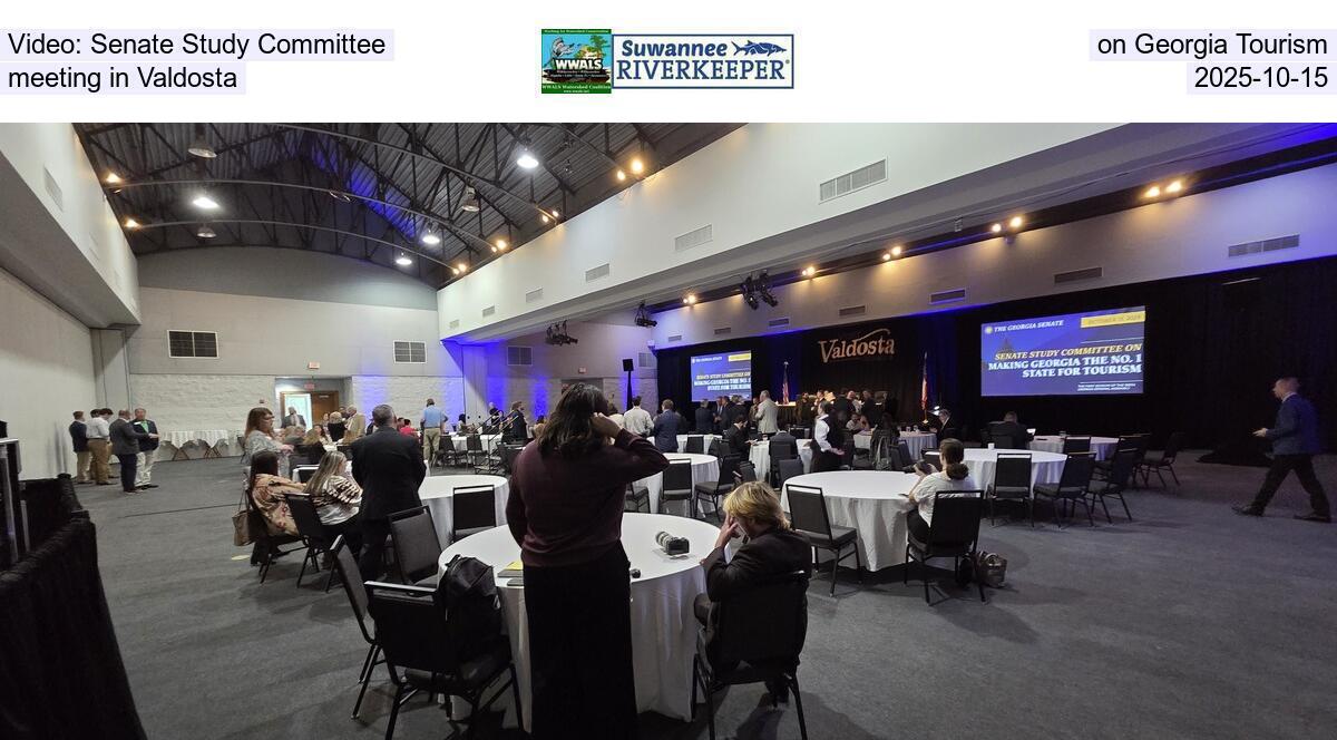 Video: Senate Study Committee on Georgia Tourism, meeting in Valdosta, 2025-10-15