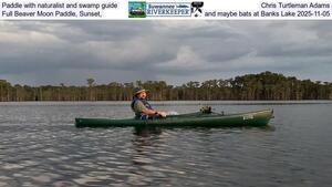 [Paddle with naturalist and swamp guide Chris Turtleman Adams, Full Beaver Moon Paddle, Sunset, and maybe bats at Banks Lake 2025-11-05]