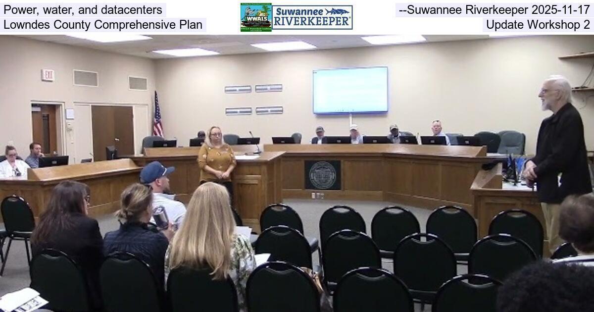 Power, water, and datacenters, --Suwannee Riverkeeper 2025-11-17, Lowndes County Comprehensive Plan, Update Workshop 2