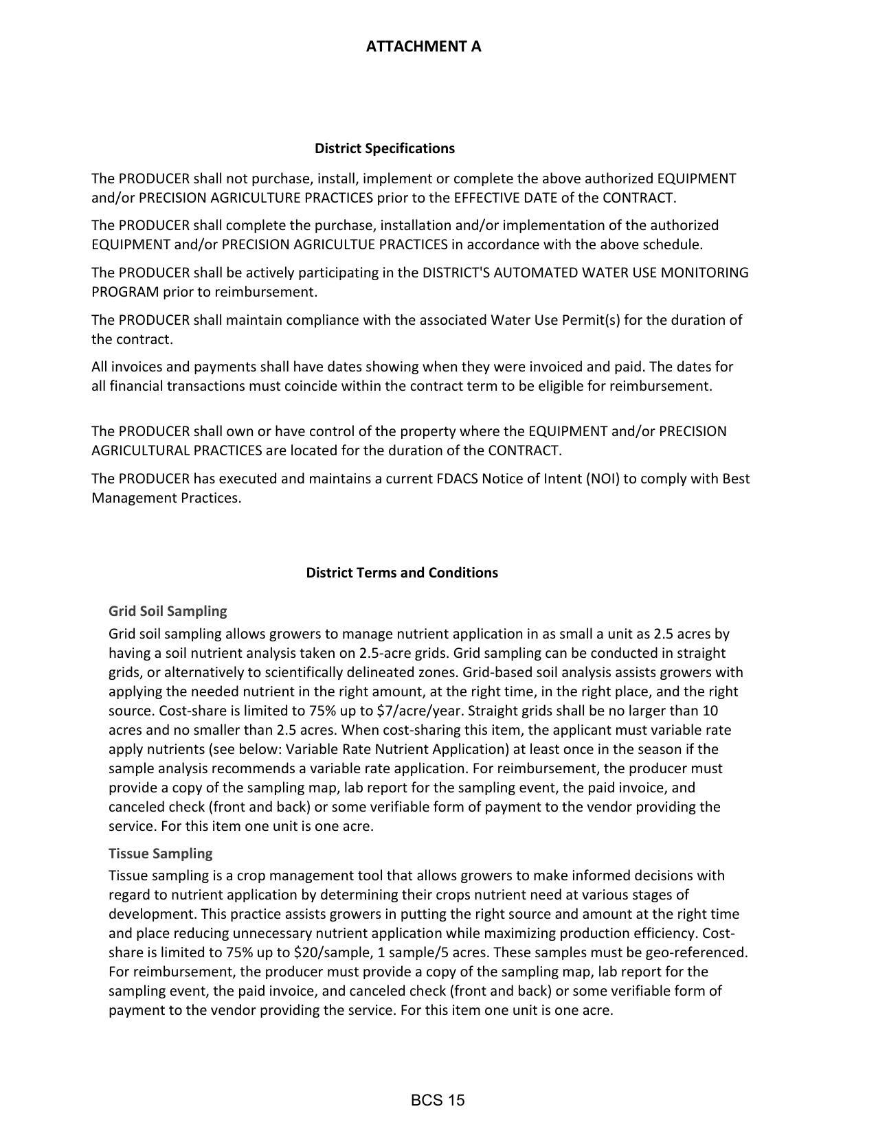 The PRODUCER shall be actively participating in the DISTRICT'S AUTOMATED WATER USE MONITORING