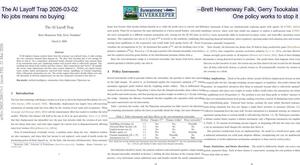 [The AI Layoff Trap 2026-03-02 --Brett Hemenway Falk, Gerry Tsoukalas, No jobs means no buying, One policy works to stop it]