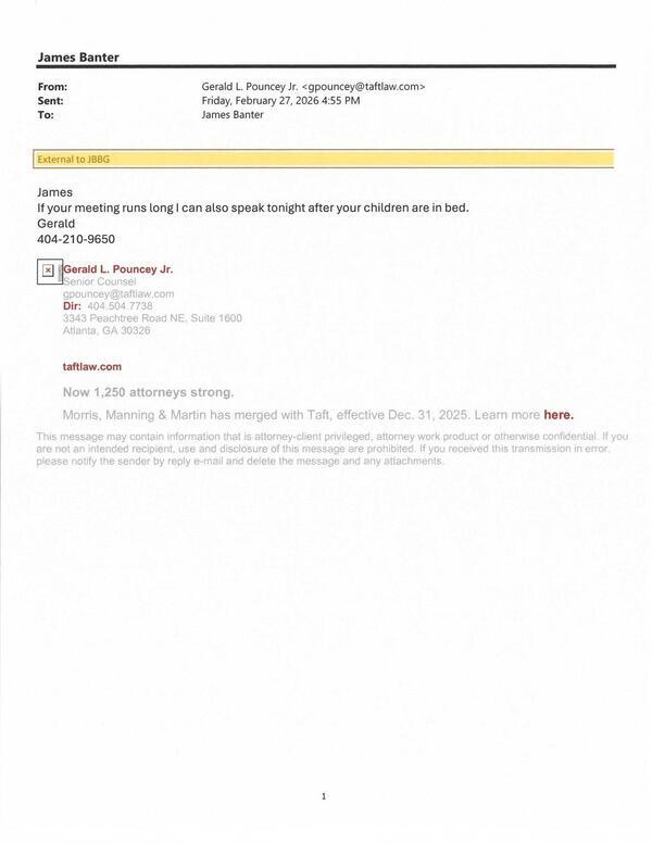 If your meeting runs long I can also speak tonight after your children are in bed. 2026-02-27 4:55 PM --Gerald L. Pouncey Jr.