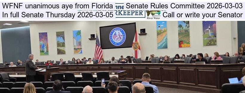 WFNF unanimous aye from Florida Senate Rules Committee 2026-03-03, In full Senate Thursday 2026-03-05, Call or write your Senator