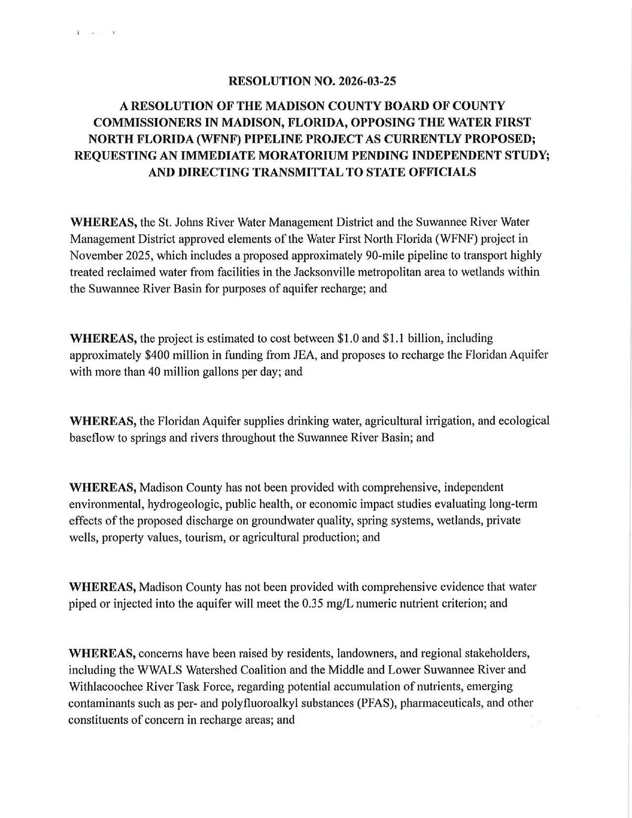 RESOLUTION NO. 2026-03-25 A RESOLUTION OF THE MADISON COUNTY BOARD OF COUNTY COMMISSIONERS IN MADISON, FLORIDA, OPPOSING THE WATER FIRST NORTH FLORIDA (WENF) PIPELINE PROJECT AS CURRENTLY PROPOSED; REQUESTING AN IMMEDIATE MORATORIUM PENDING INDEPENDENT STUDY; AND DIRECTING TRANSMITTAL TO STATE OFFICIALS