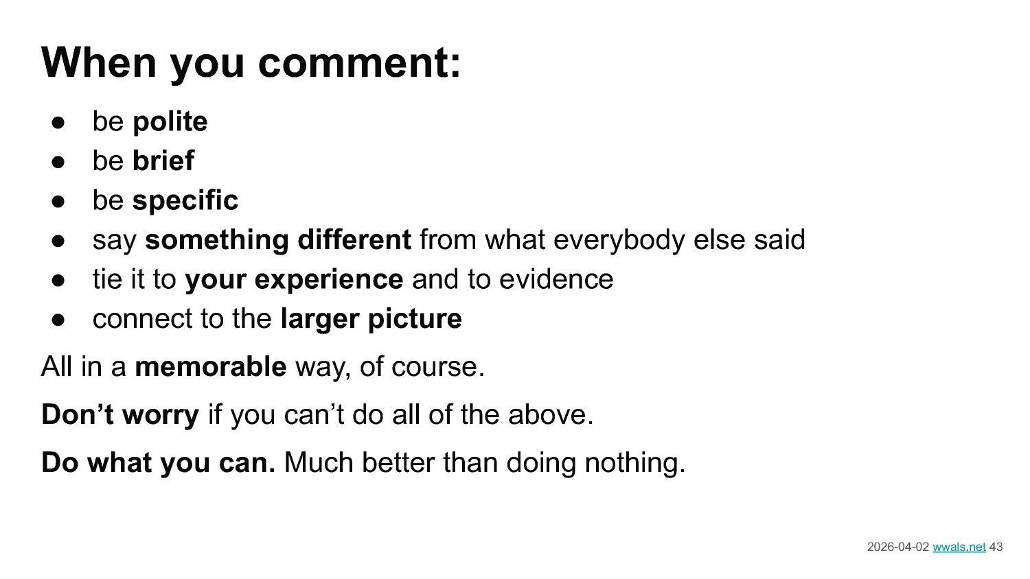 When you comment: