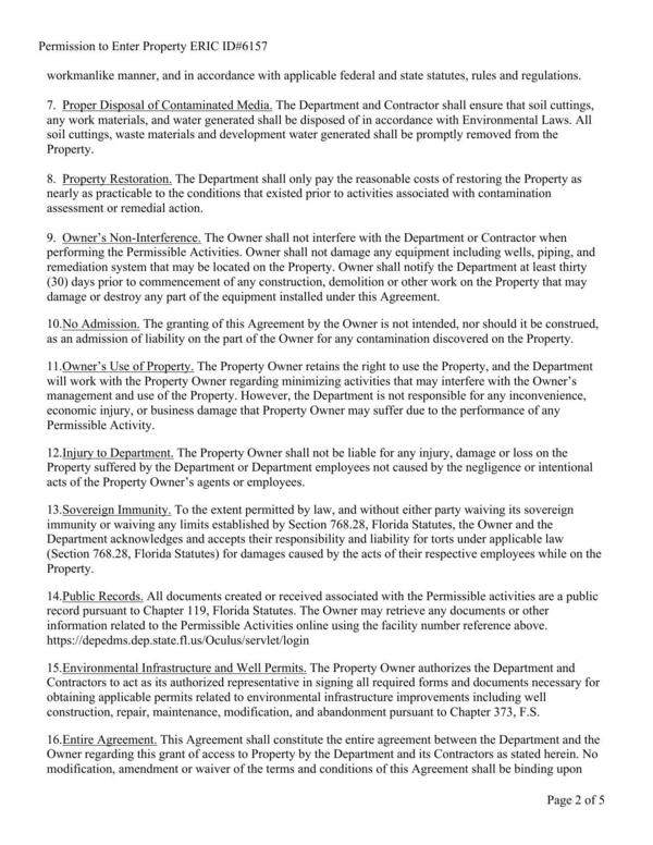 7. Proper Disposal of Contaminated Media. The Department and Contractor shall ensure that soil cuttings, any work materials, and water generated shall be disposed of in accordance with Environmental Laws. All soil cuttings, waste materials and development water generated shall be promptly removed from the Property.
