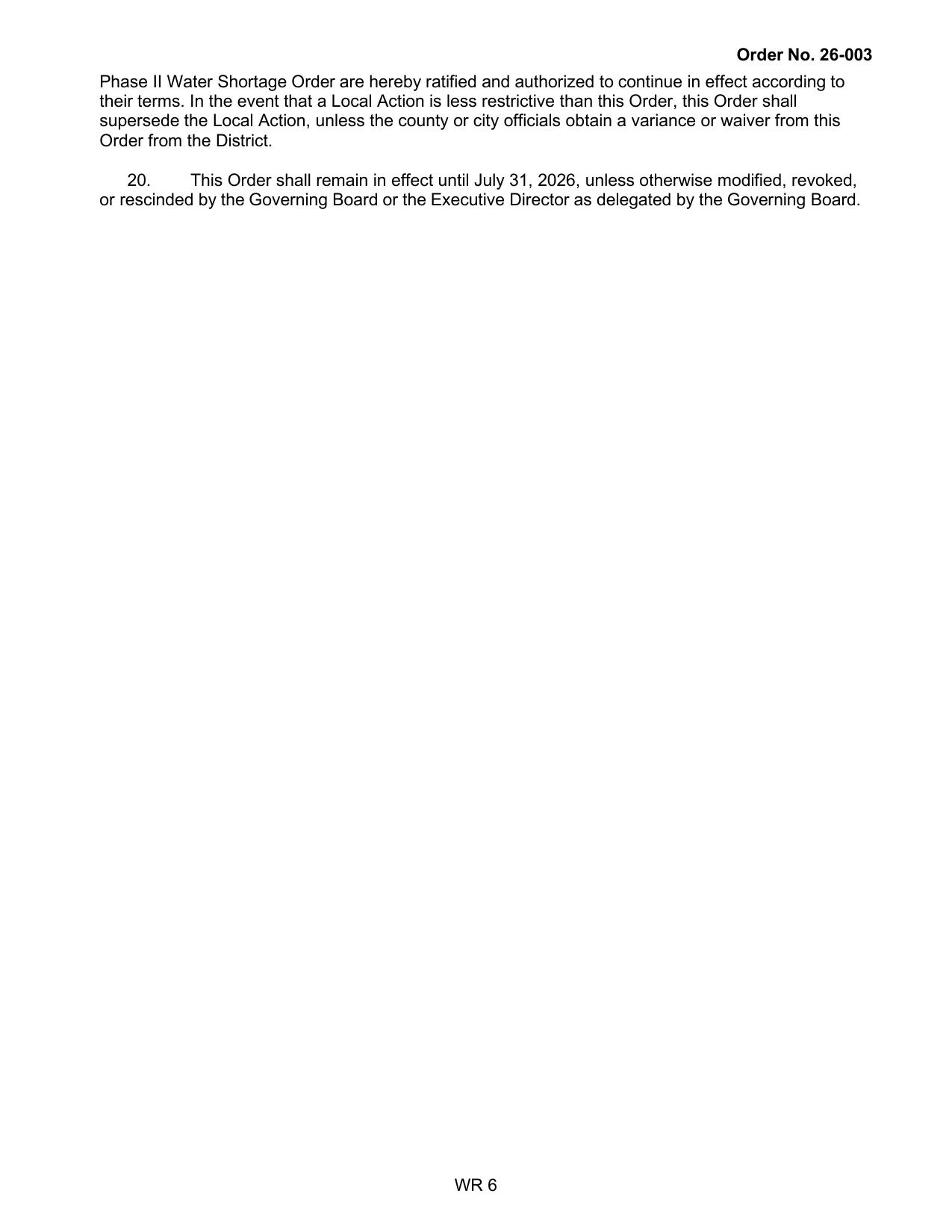 20. This Order shall remain in effect until July 31, 2026, unless otherwise modified, revoked, or rescinded by the Governing Board or the Executive Director as delegated by the Governing Board.