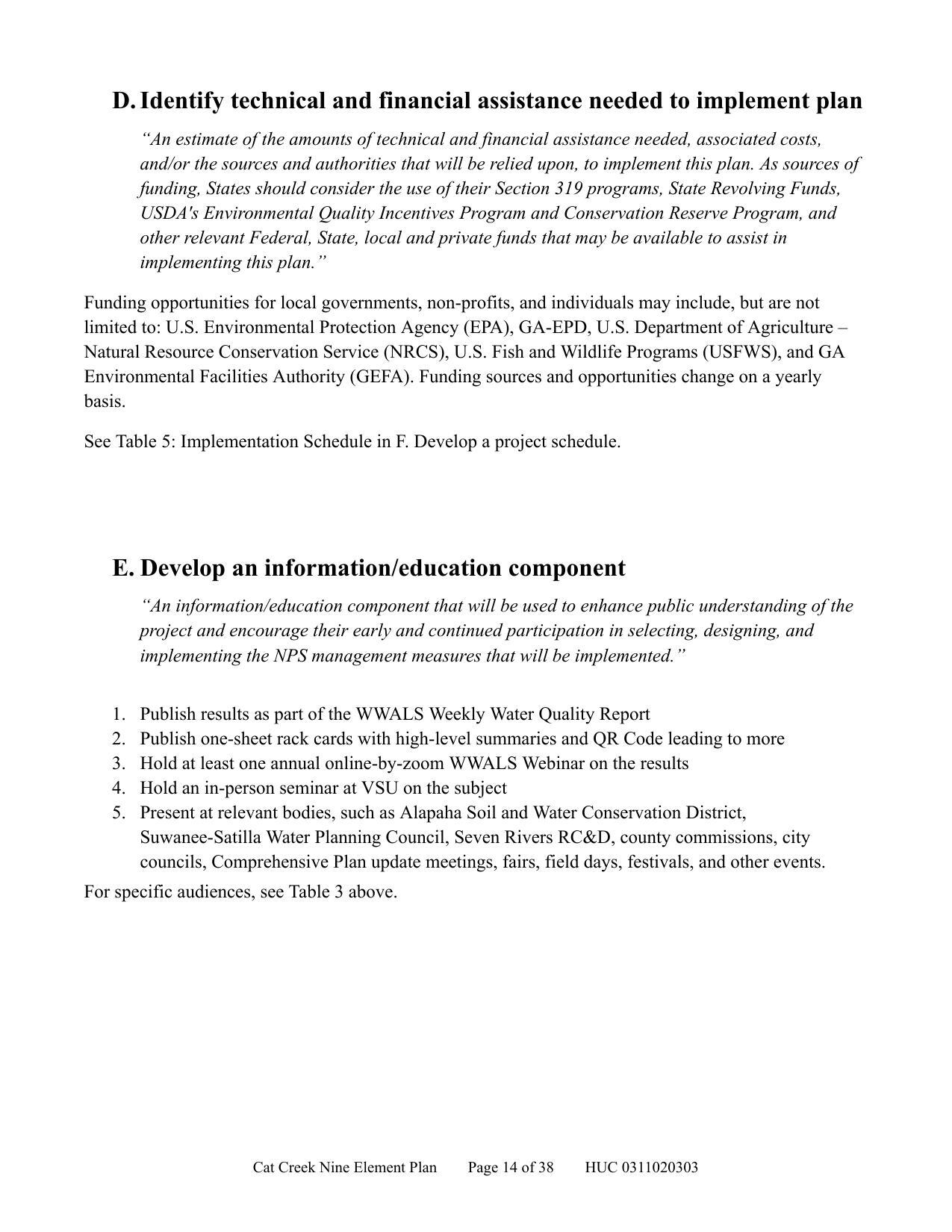 D. Identify technical and financial assistance needed to implement plan; E. Develop an information/education component
