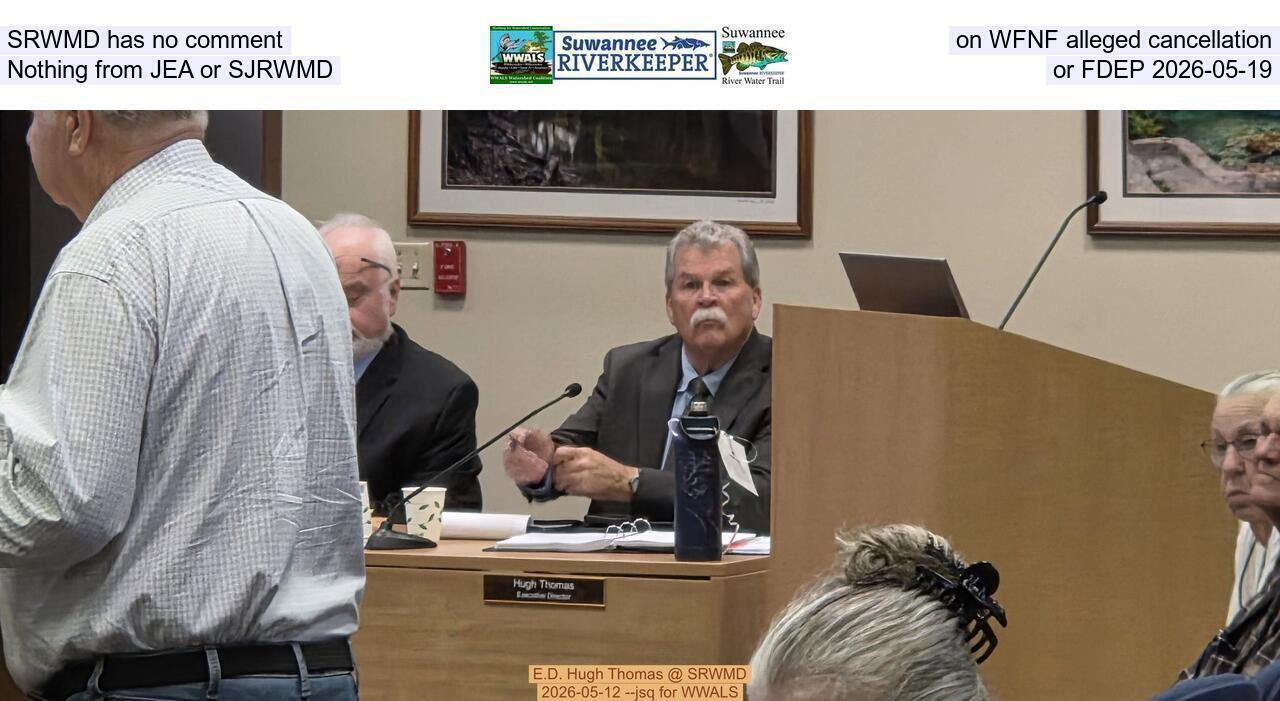SRWMD has no comment on WFNF alleged cancellation; Nothing from JEA or SJRWMD or FDEP 2026-05-19