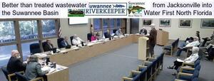 [Better than treated wastewater from Jacksonville into the Suwannee Basin, Water First North Florida]